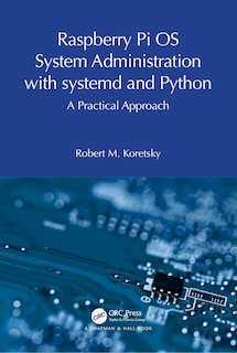 Front cover_Raspberry Pi OS System Administration with systemd and Python