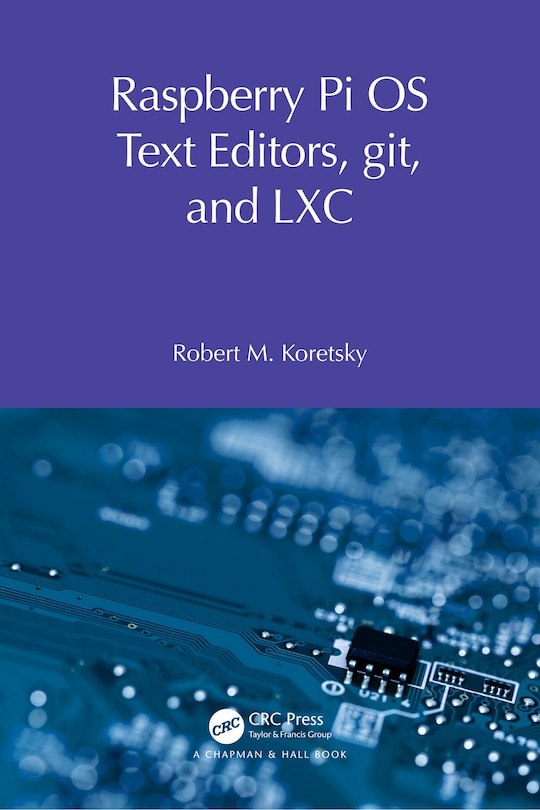 Front cover_Raspberry Pi OS Text Editors, git, and LXC