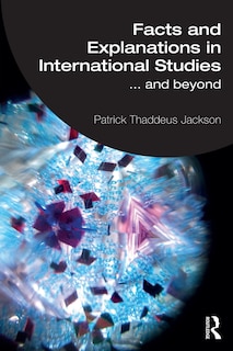 Couverture_Facts and Explanations in International Studies...and beyond