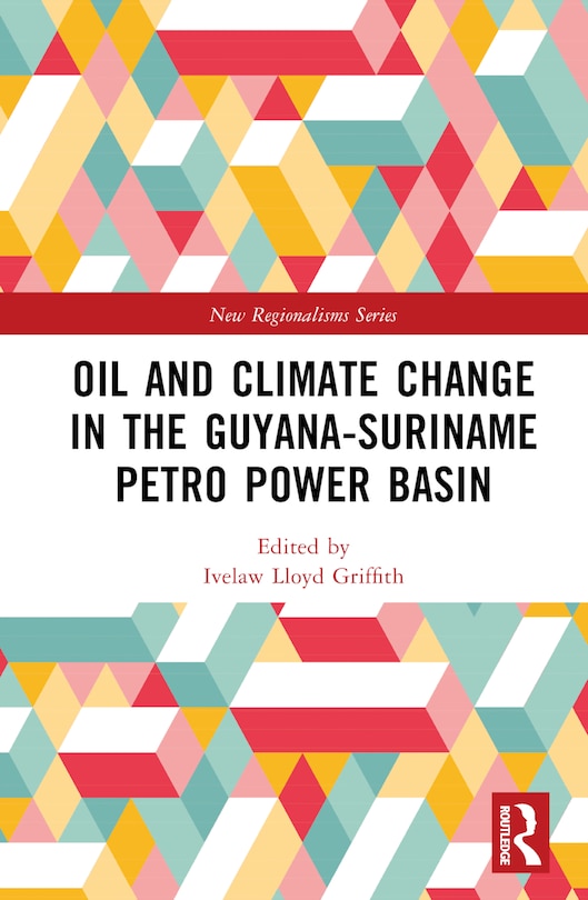 Front cover_Oil and Climate Change in the Guyana-Suriname Basin