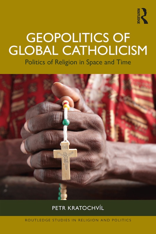 Front cover_Geopolitics of Global Catholicism