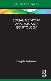 Front cover_Social Network Analysis and Egyptology