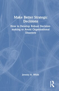 Front cover_Make Better Strategic Decisions