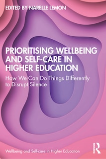 Front cover_Prioritising Wellbeing and Self-Care in Higher Education