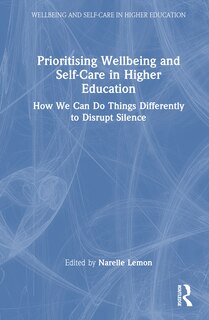 Front cover_Prioritising Wellbeing and Self-Care in Higher Education