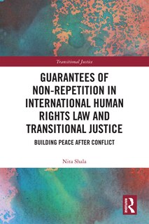 Front cover_Guarantees of Non-Repetition in International Human Rights Law and Transitional Justice