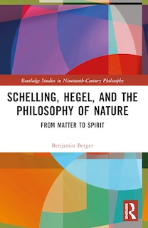 Front cover_Schelling, Hegel, and the Philosophy of Nature