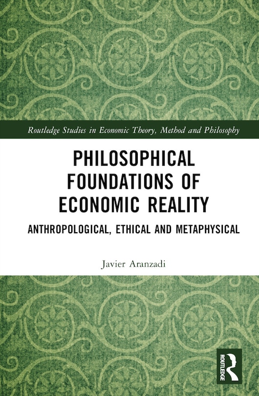 Front cover_Philosophical Foundations of Economic Reality