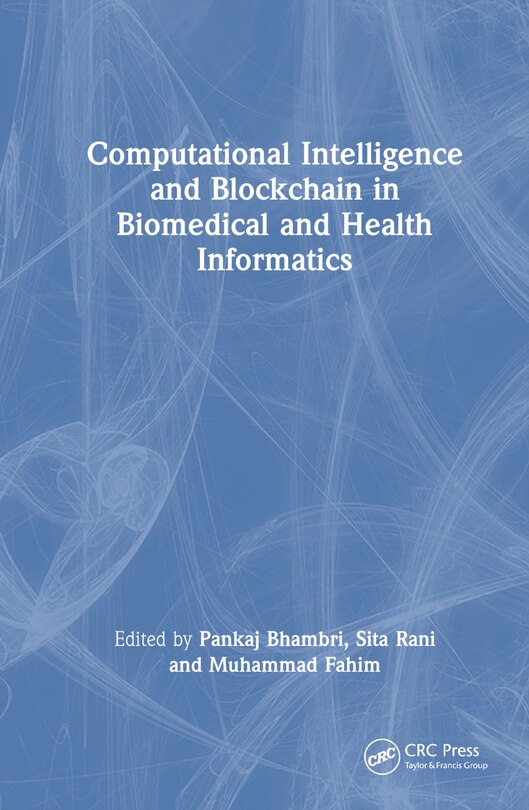 Front cover_Computational Intelligence and Blockchain in Biomedical and Health Informatics