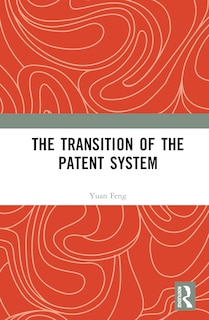 The Transition of the Patent System