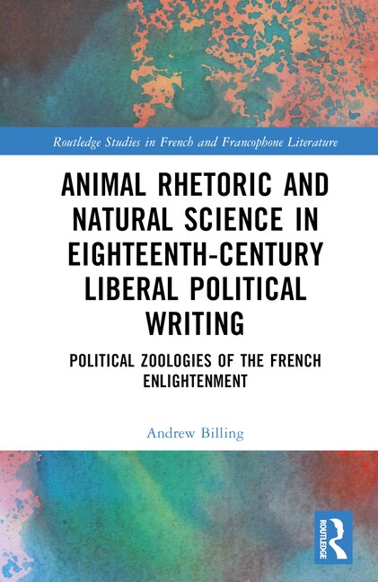 Front cover_Animal Rhetoric and Natural Science in Eighteenth-Century Liberal Political Writing