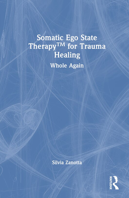 Front cover_Somatic Ego State Therapy for Trauma Healing