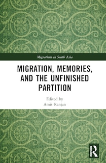 Couverture_Migration, Memories, and the Unfinished Partition