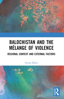 Front cover_Balochistan and the Melange of Violence