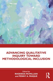Front cover_Advancing Qualitative Inquiry Toward Methodological Inclusion