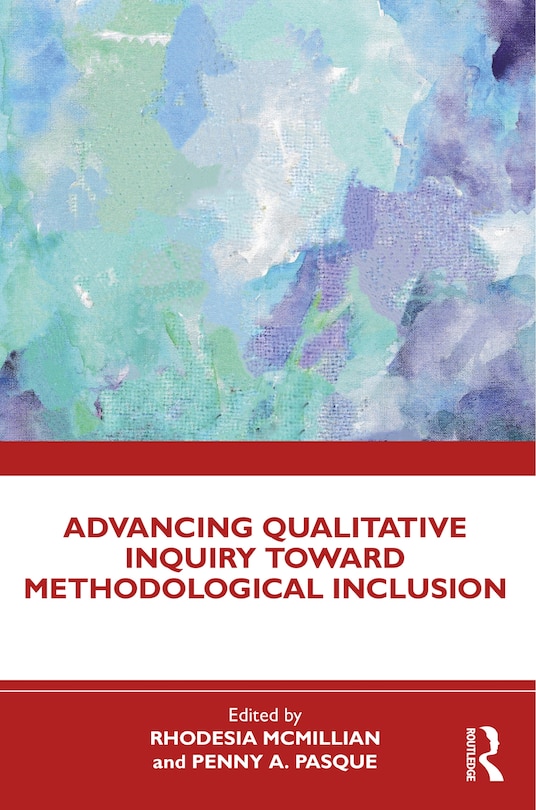 Front cover_Advancing Qualitative Inquiry Toward Methodological Inclusion