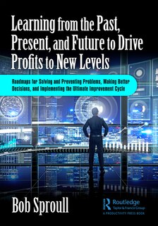 Front cover_Learning from the Past, Present, and Future to Drive Profits to New Levels