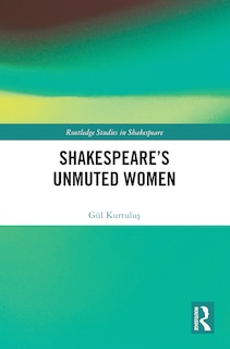 Couverture_Shakespeare's Unmuted Women