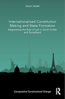 Front cover_Internationalised Constitution Making and State Formation