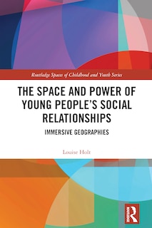 Couverture_The Space and Power of Young People's Social Relationships