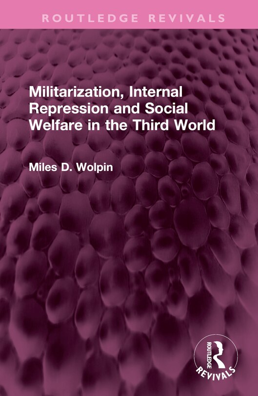 Front cover_Militarization, Internal Repression and Social Welfare in the Third World