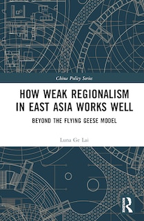 Front cover_How Weak Regionalism in East Asia Works Well