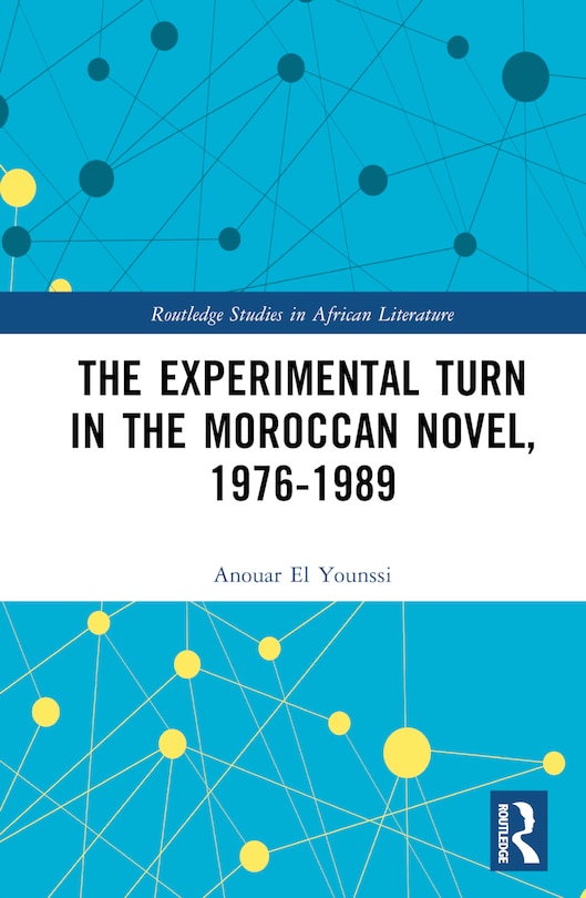 Front cover_The Experimental Turn in the Moroccan Novel, 1976-1989