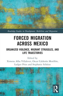 Front cover_Forced Migration across Mexico