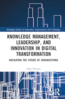 Front cover_Knowledge Management, Leadership, and Innovation in Digital Transformation
