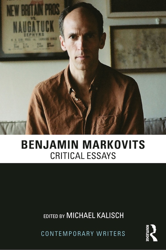 Benjamin Markovits: Critical Essays