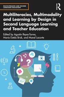 Front cover_Multiliteracies, Multimodality, and Learning by Design in Second Language Learning and Teacher Education