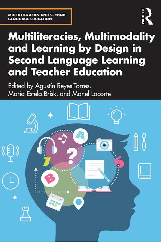 Front cover_Multiliteracies, Multimodality, and Learning by Design in Second Language Learning and Teacher Education