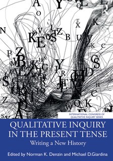Front cover_Qualitative Inquiry in the Present Tense