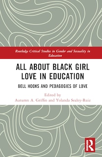 Front cover_All About Black Girl Love in Education