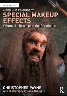 Couverture_A Beginner's Guide to Special Makeup Effects, Volume 2