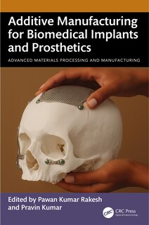 Front cover_Additive Manufacturing for Biomedical Implants and Prosthetics