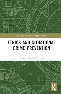 Couverture_Ethics and Situational Crime Prevention