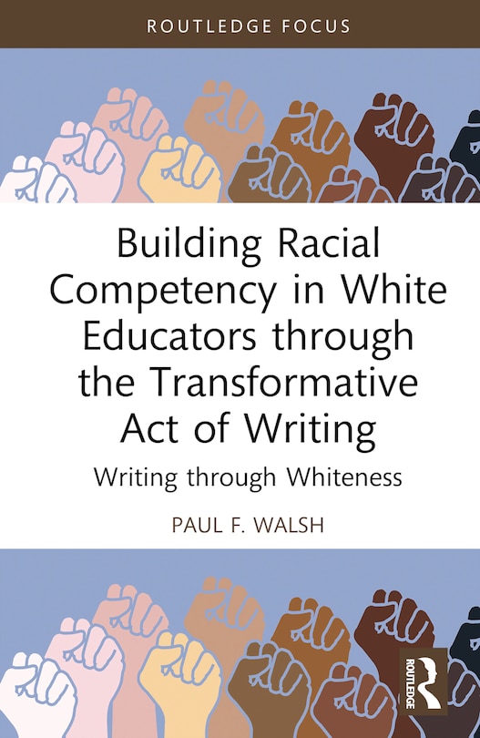 Couverture_Building Racial Competency in White Educators through the Transformative Act of Writing