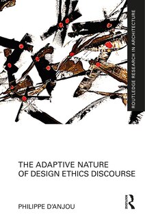 Front cover_Adaptive Nature of Design Ethics Discourse