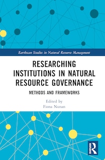 Front cover_Researching Institutions in Natural Resource Governance