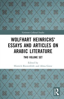 Front cover_Wolfhart Heinrichs' Essays and Articles on Arabic Literature