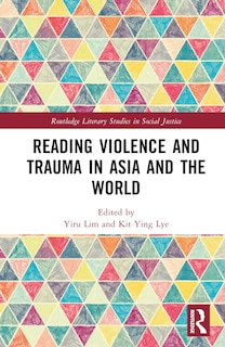 Front cover_Reading Violence and Trauma in Asia and the World