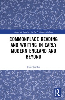 Couverture_Commonplace Reading and Writing in Early Modern England and Beyond