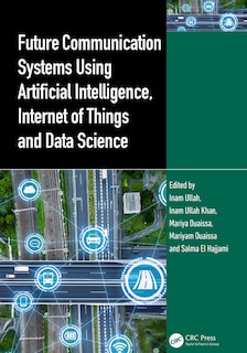 Couverture_Future Communication Systems Using Artificial Intelligence, Internet of Things and Data Science