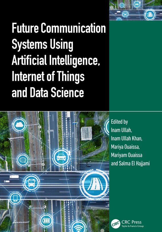 Couverture_Future Communication Systems Using Artificial Intelligence, Internet of Things and Data Science