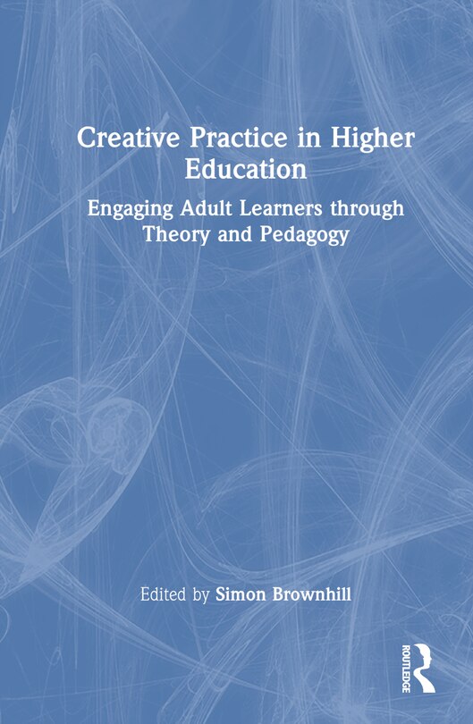 Front cover_Creative Practice in Higher Education