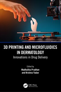 Front cover_3D Printing and Microfluidics in Dermatology