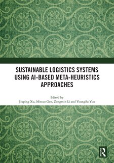 Front cover_Sustainable Logistics Systems using AI-based Meta-Heuristics Approaches