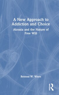 Front cover_A New Approach to Addiction and Choice