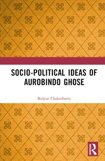 Couverture_Socio-political Ideas of Aurobindo Ghose